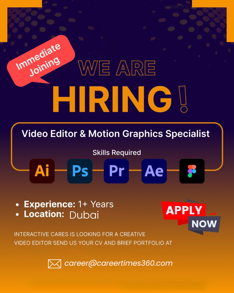 Video Editor and Motion Graphics Specialist Job Vacancy in Dubai UAE
